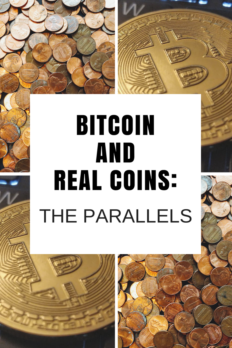 Bitcoin and Real Coins The Parallels