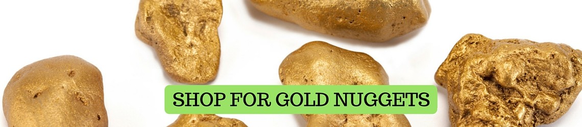 SHOP FOR GOLD NUGGETS