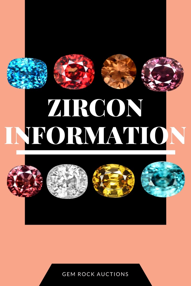 Zircon Information Everything You Need To Know Gem Rock Auctions