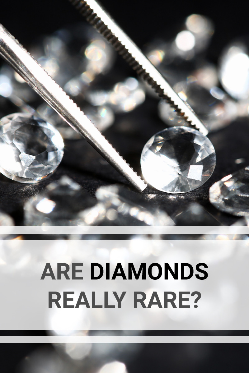 Are Diamonds Really Rare? The Truth And History About Diamond