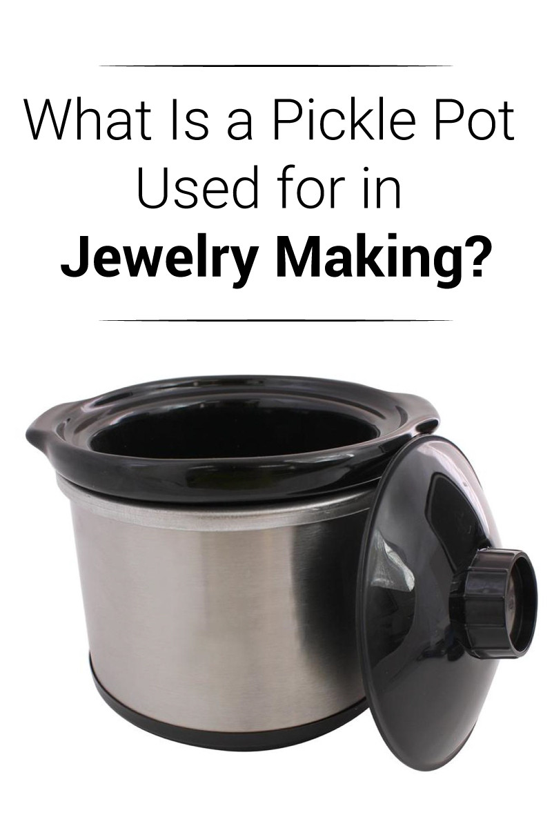 How Is A Pickle Pot For Jewelry Making Used? Jewelry Auctioned