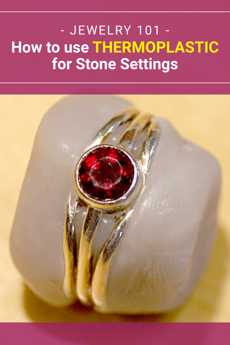 A Guide For Using Thermoplastic For Setting Stones Jewelry Auctioned