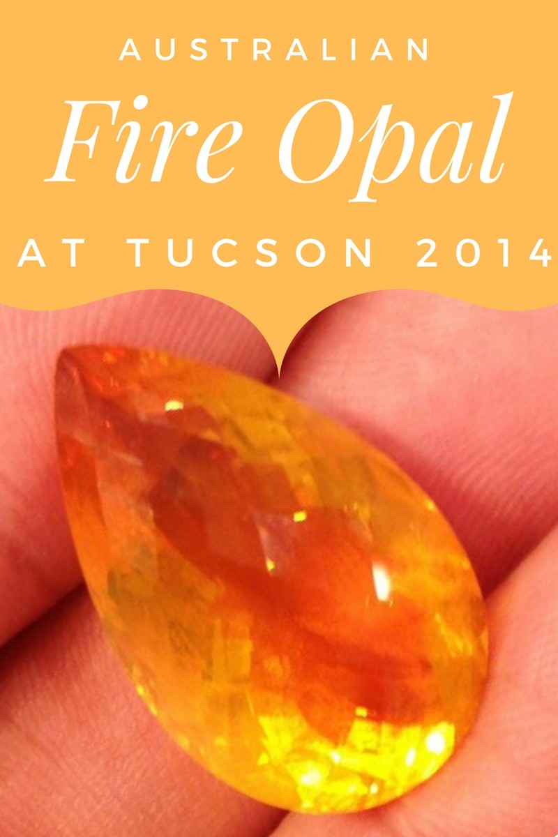 Australian fire opal at Tucson 2014