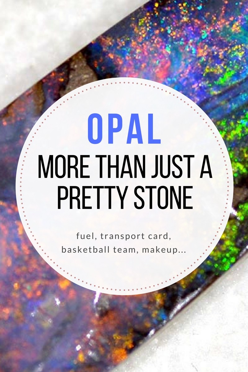 Opal - More Than Just a Pretty Stone